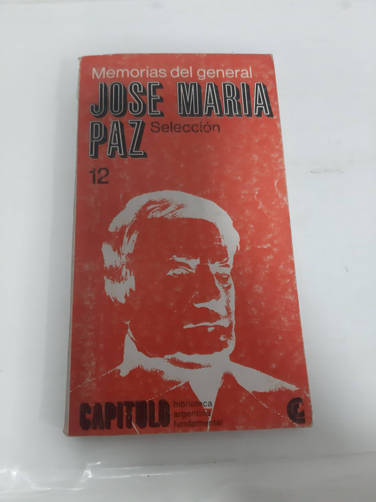 Memorias del general Jose Maria Paz seleccion 12