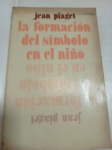 La formación del s¡mbolo en el niño :