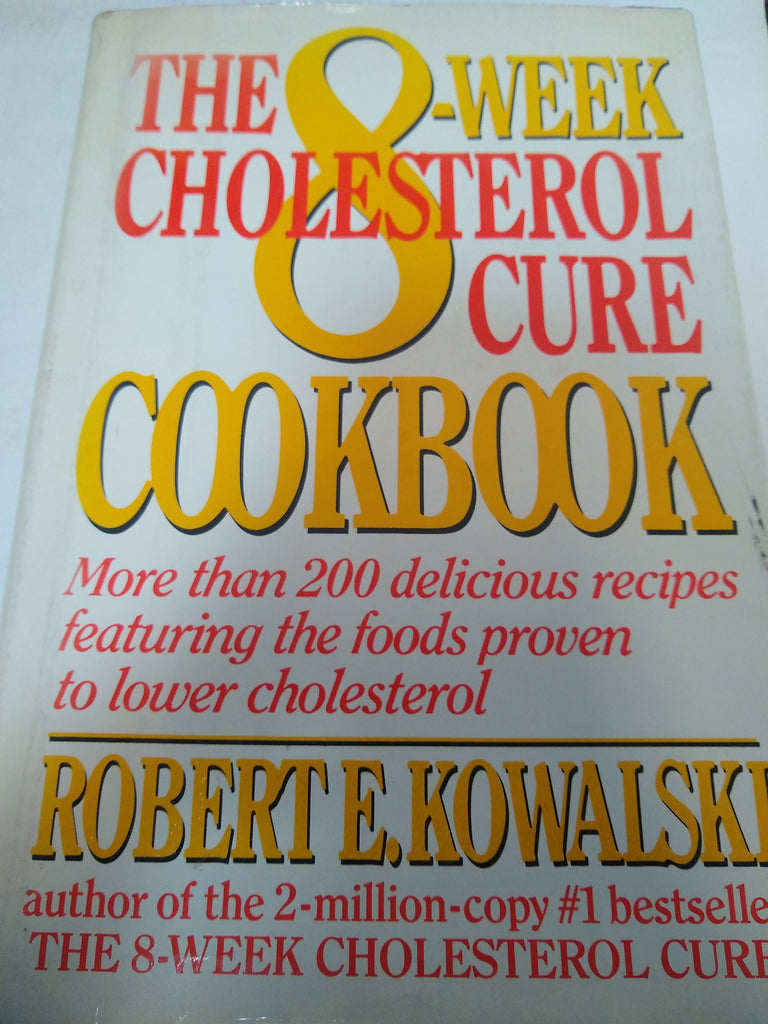 The 8 Week Colesterol Cure Cookbook