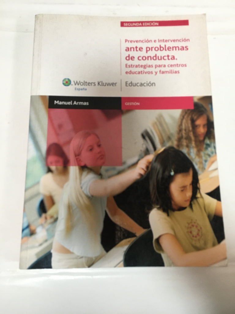 Prevencion e intervencion ante problemas de conducta. Estrategias para centros educativos y familias