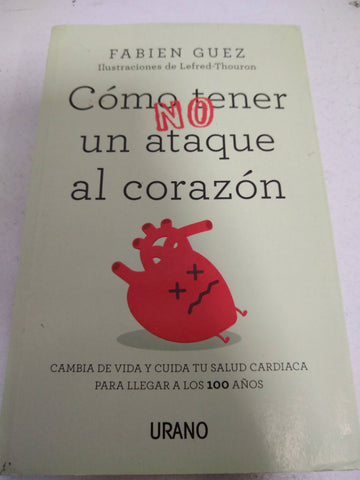 Como no tener un ataque al corazon