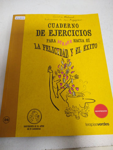 Cuaderno de ejercicios para atraer hacia si la felicidad y el exito