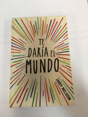 te daria el mundo