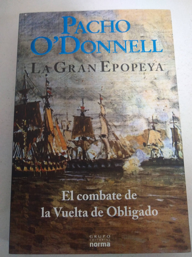 LA GRAN EPOPEYA. El combate de la Vuelta de Obligado