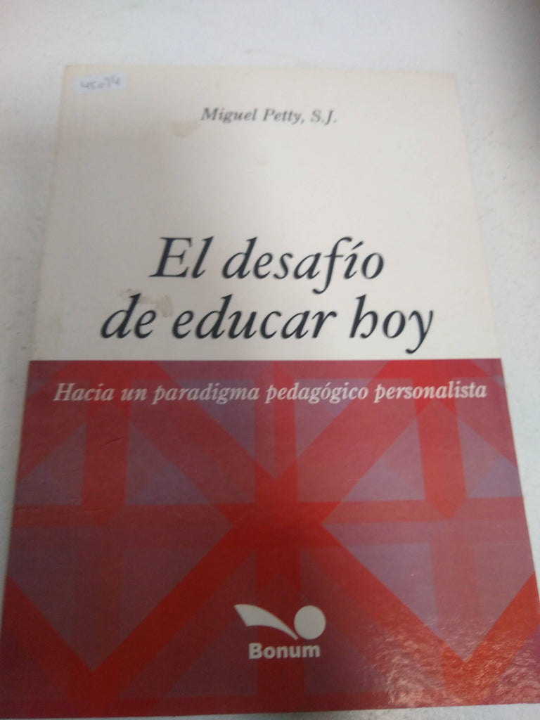 El Desafio De Educar Hoy