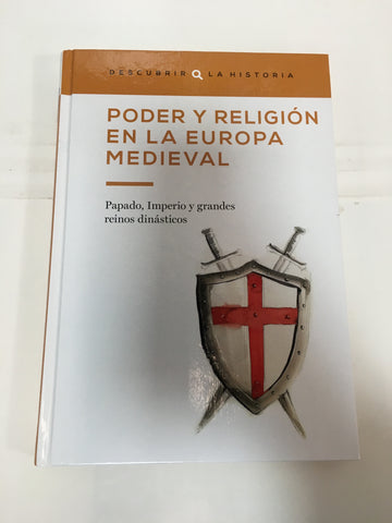 Poder y religión en la Europa medieval: papado, Imperio y grandes reinos dinásticos