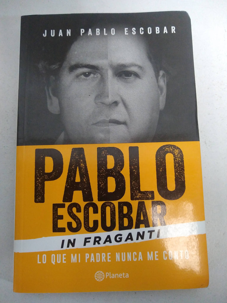 Pablo Escobar In Fraganti