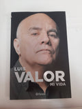 Luis Valor Mi Vida