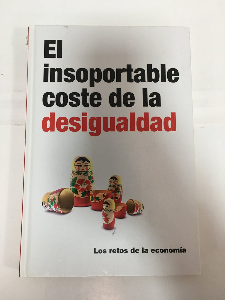 El Insoportable Coste de la Desigualdad