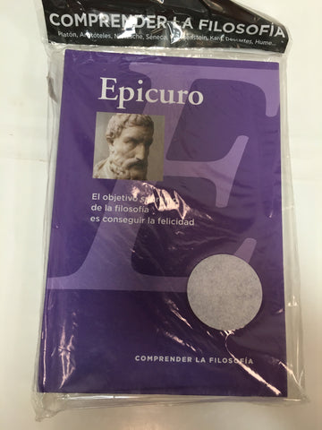 Epicuro. El objetivo supremo de la filosofía es conseguir la felicidad