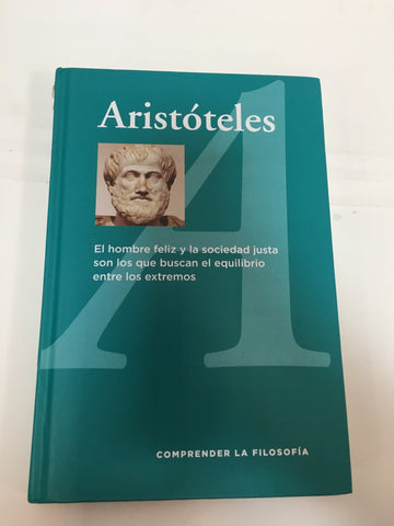 Aristóteles. El hombre feliz y la sociedad justa son los que buscan el equilibrio entre extremos