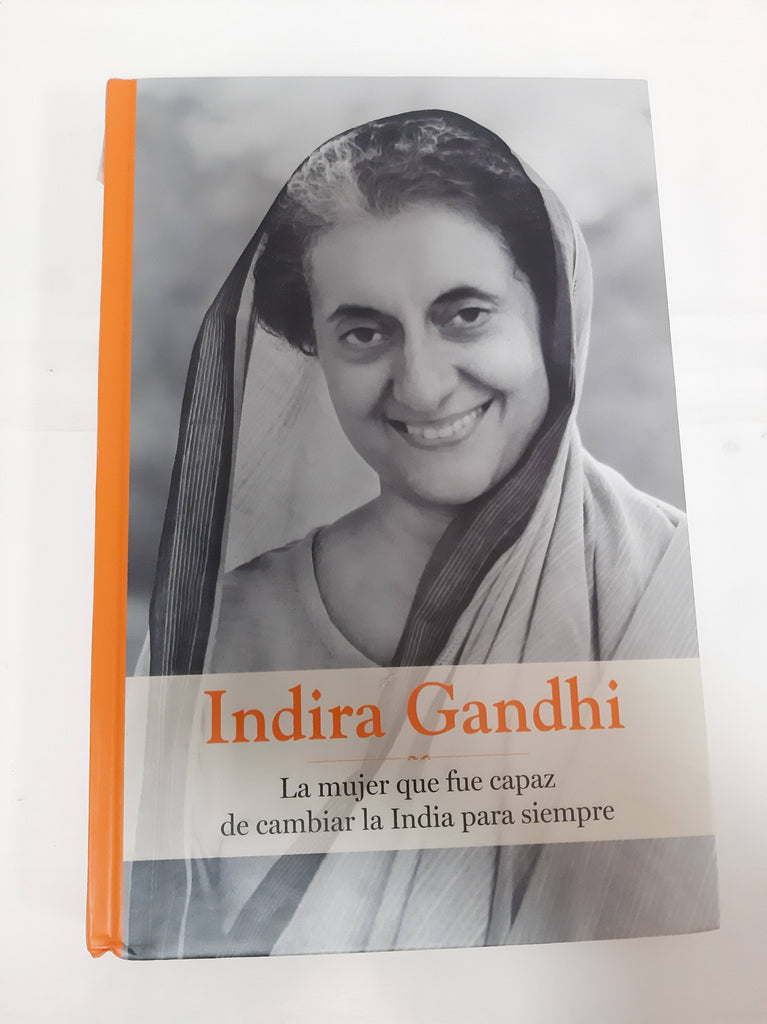 Indira Gandhi, la mujer que fue capaz de cambiar la India para siempre