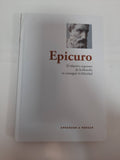 Epicuro. El objetivo supremo de la filosofía es conseguir la felicidad