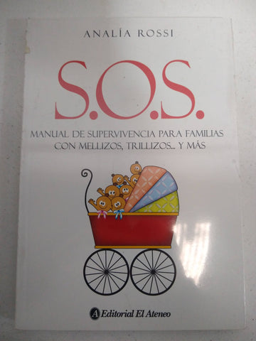 S.O.S. Manual de supervivencia para familias con mellizos, trillizos y mas