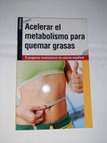 Acelerar el metabolismo para quemar grasas