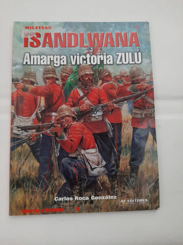 ISANDLWANA. AMARGA VICTORIA ZULÚ.