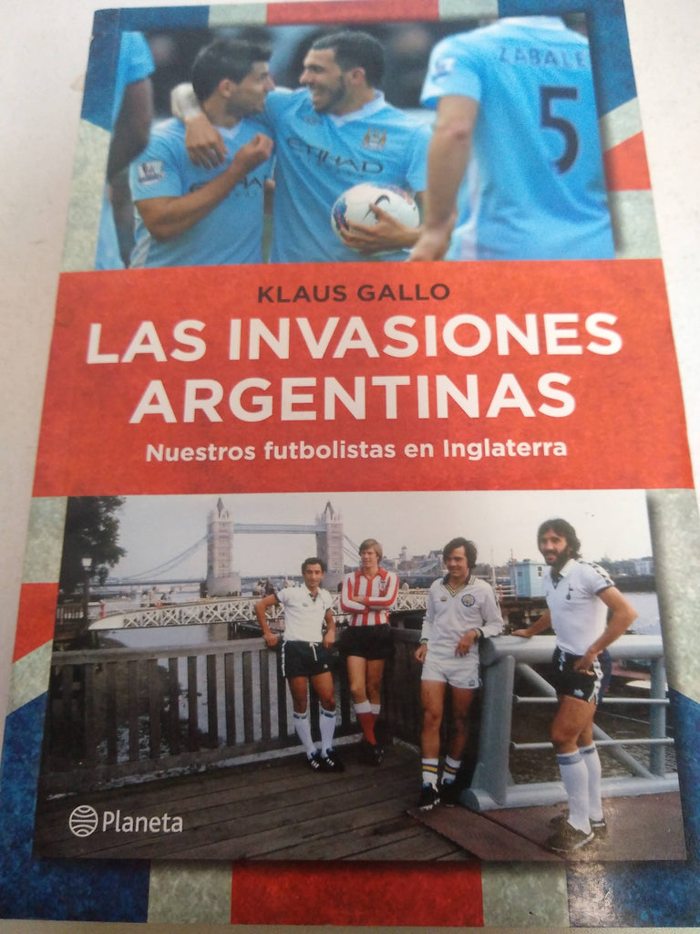 Las invasiones argentinas