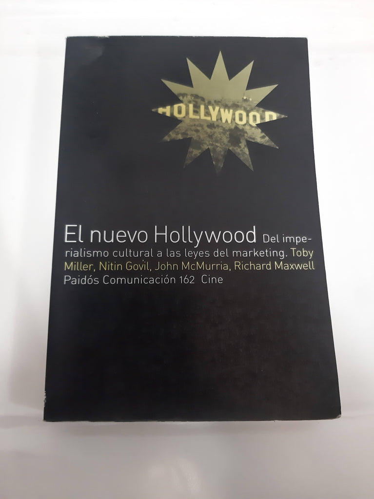 Un nuevo Hollywood. Del imperialismo cultural a las leyes del marketing