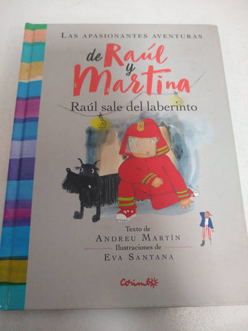 Las apasionantes aventuras de Raul y Martina, Raul sale del laberinto