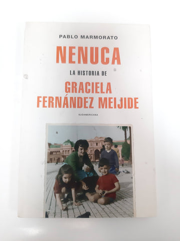 Nenuca - La Historia De Graciela Fernandez Meijide