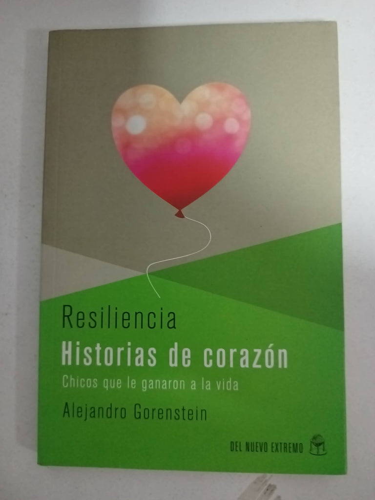 RESILIENCIA HISTORIAS DE CORAZON