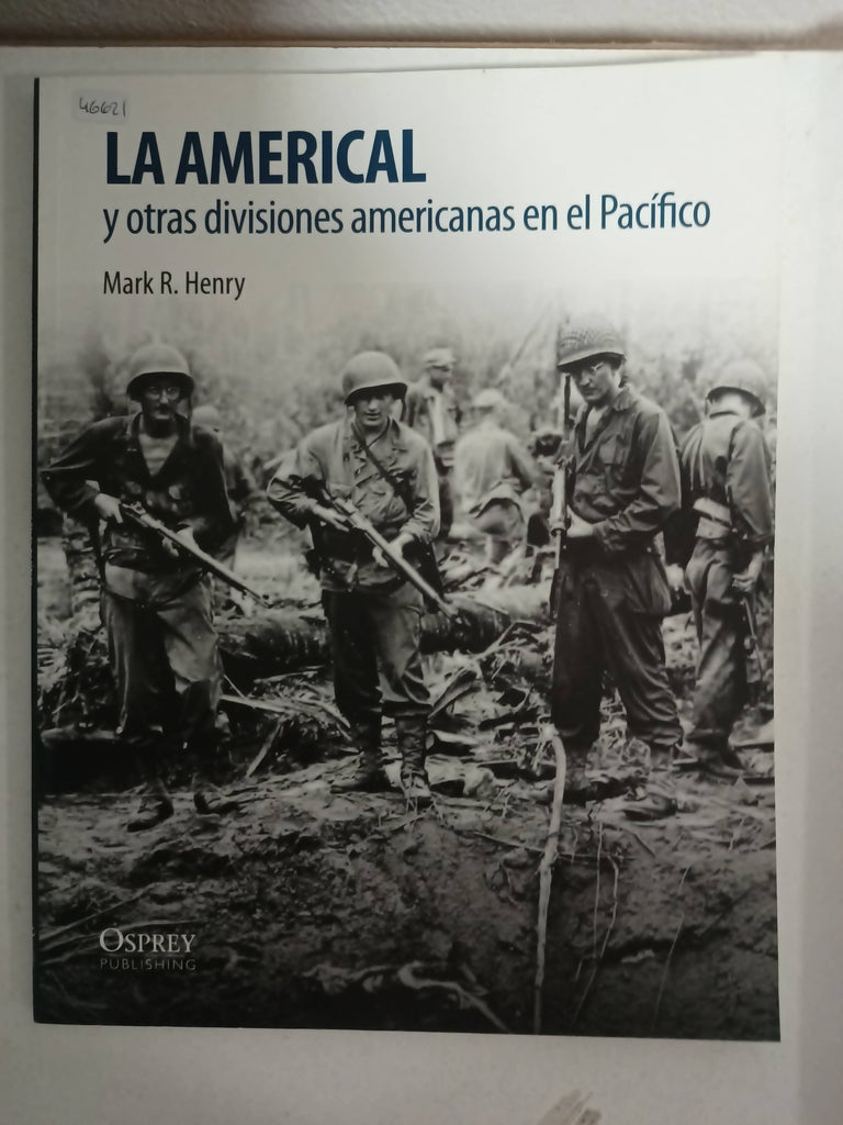 LA AMERICAL Y OTRAS DIVISIONES AMERICANAS EN EL PACIFICO