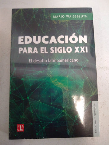 Educación para el siglo XXI. El desafío latinoamericano