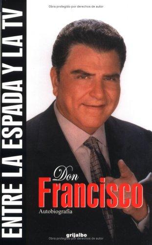 Don Francisco Entre La Espada Y La Tv