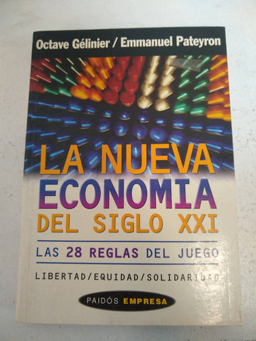 La nueva economía del siglo XXI. Las 28 reglas del juego