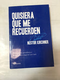 quisiera que me recuerden kirchner nestor