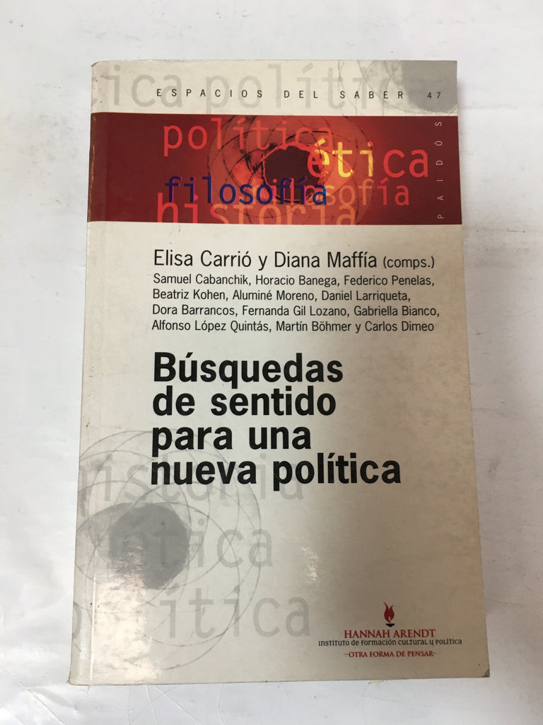Búsquedas de sentido para una nueva política .