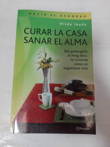 Curar La Casa, Sanar El Alma (