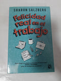 Felicidad real en el trabajo