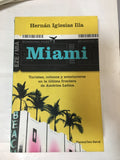 Miami Turistas Colonos Y Aventureros En La Ultima Front