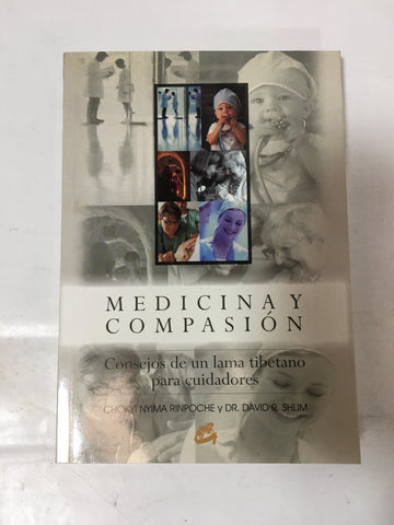 Medicina Y Compasión: Consejos De Un Lama Tibetano Para Cuidadores (budismo)