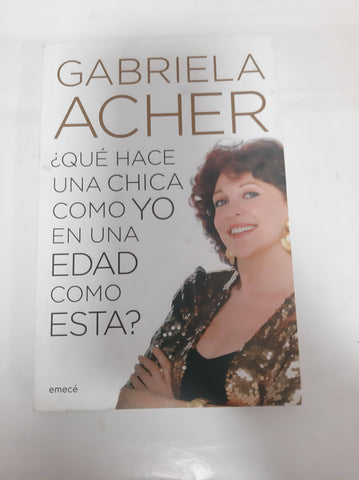 Que hace una chica como yo en una edad como esta