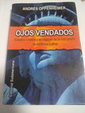 Ojos Vendados: Estados Unidos Y El Negocio De La Corrupcion En America Latina