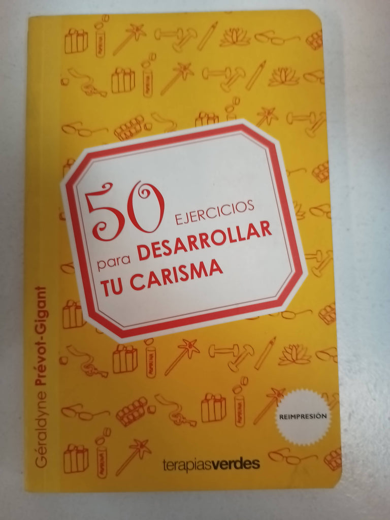 50 EJERCICIOS PARA DESARROLLAR TU CARISMA