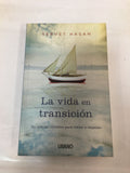 LA VIDA EN TRANSICIÓN: UN MÉTODO INTUITIVO PARA VOLVER A EMPEZAR