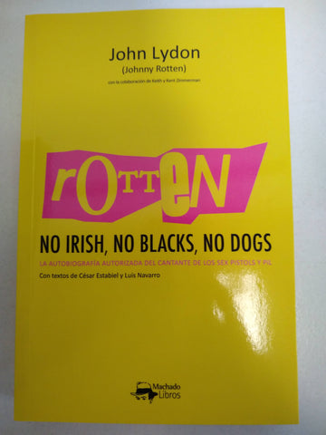 ROTTEN: NO IRISH, NO BLAKCS, NO DOGS