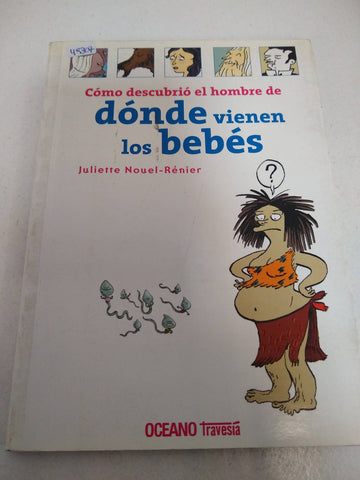 Como descubrio el hombre de donde vienen los bebes