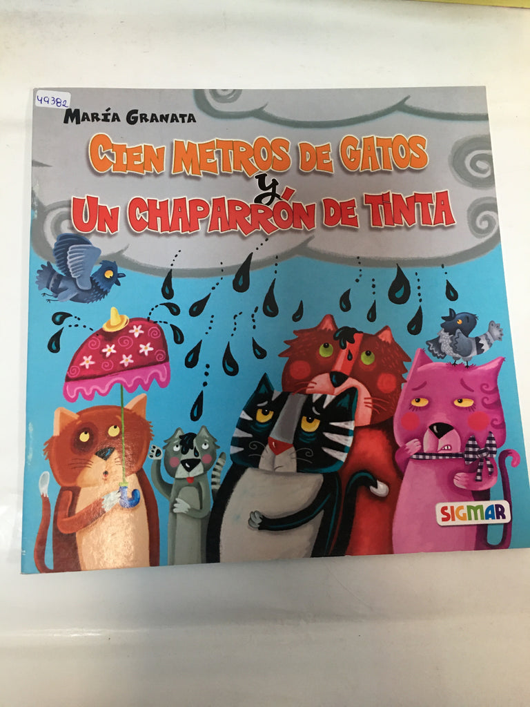 CIEN METROS DE GATOS Y UN CHAPARRON DE TINTA