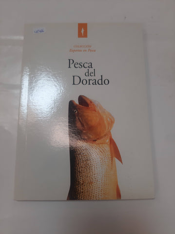 Pesca del Dorado: Coleccion Expertos en Pesca