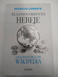 El conocimiento hereje, una historia de Wikipedia