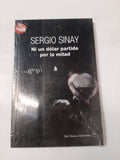 Ni Un Dolar Partido Por La Mitad - Sinay, Sergio, De Sinay, Sergio. Editorial Del Nuevo Extremo En Espa ol