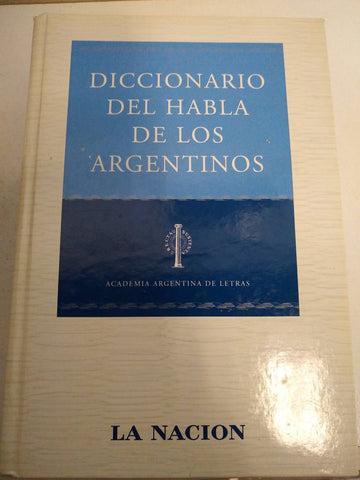 Diccionario Del Habla De Los Argentinos