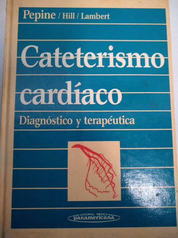 Caterismo cardiaco. Diagnostico y terapeutica