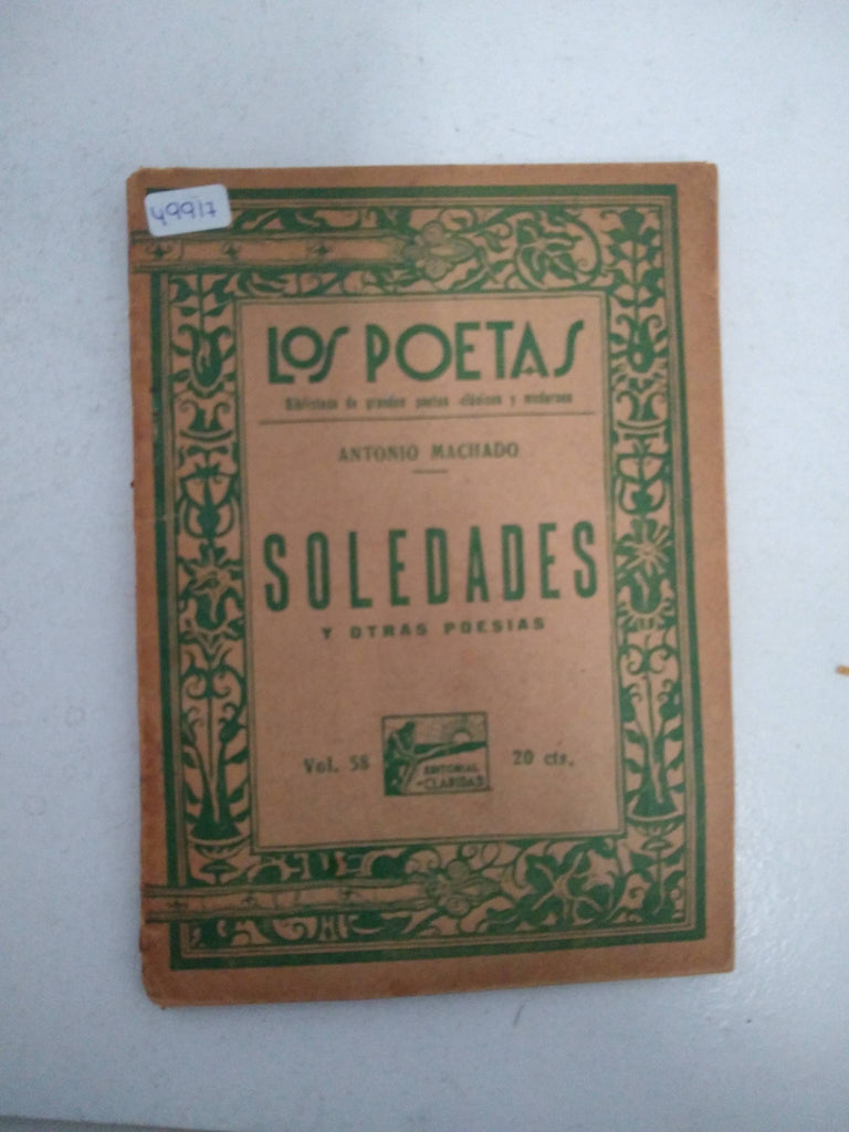 Los poetas. Vol 58 . Soledades y otras poesias - Antonio Machado