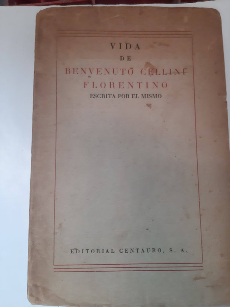 VIDA DE BENVENUTO CELLINI FLORENTINO