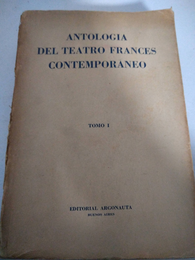 Antologia del teatro frances contemporaneo Tomo I